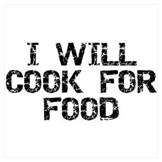 Wall Art  Posters  Will Cook For Food Poster
