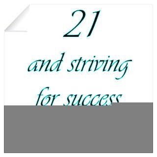 Wall Art  Wall Decals  21 & striving for success Wall Decal