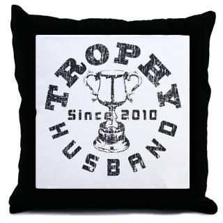 Trophy Husband Since 2010 Throw Pillow