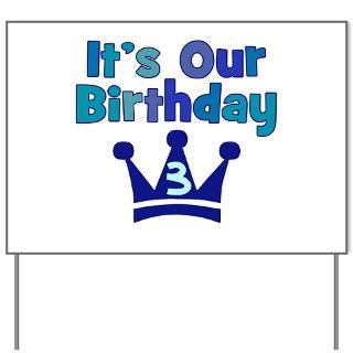 Its Our Birthday Crown (3) Yard Sign for BOYS for $20.00