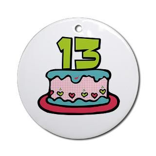 13 Gifts  13 Seasonal  13th Birthday Cake Ornament (Round)