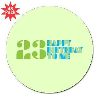 Happy Birthday 23 Round Sticker for $30.00
