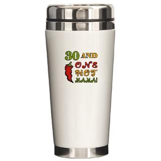 Hot Mama At 30 Travel Mug for $26.00