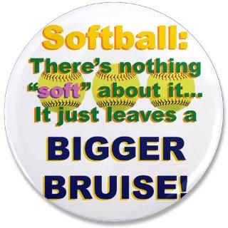 Baseball Gifts  Baseball Buttons  Softball  Not Soft 3.5 Button