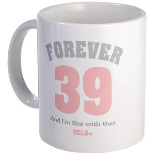 Forever 39 Coffee Mug