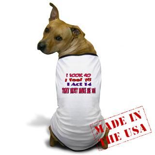 Look 40 That Must Make Me 70 Dog T Shirt for $19.50