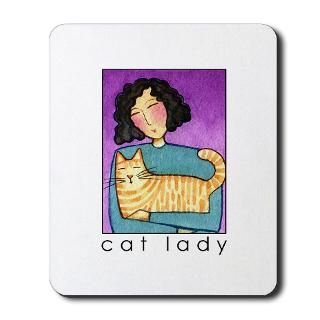 CAT LADY No. 47Computer Mousepad for $13.00
