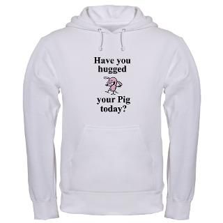 hugged your pig hooded sweatshirt $ 47 99 also available sweatshirt $