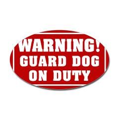 Warning Guard Dog On Duty Sticker by zapgraphix