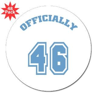 Officially 46 Birthday Lapel Sticker (48 pk) for $30.00