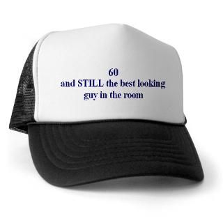 60 still best looking cap Trucker Hat