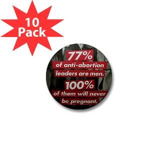 Abortion Gifts  Abortion Buttons  77/100 Mini Button (10 pack)
