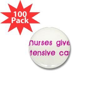 Care Buttons  Nurses Give Intensive Care Mini Button (100 pack