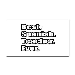 Best. Spanish. Teacher. Ever.  Unique Teacher Gifts, Shirts and