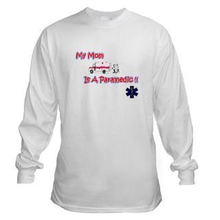 My Mom Is A Paramedic  Real Slogans Occupational Shirts and Gifts