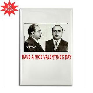 Al Capone Have a Nice Valentines Day Rectangle Mag