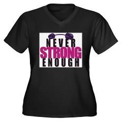 Never Strong Enough Womens Plus Size V Neck Dark T Shirt