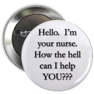 911 Gifts  911 Buttons  Hello. Im Your nurse. Button