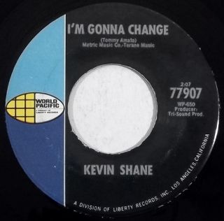 Kevin Shane Pop Rock 60s 45 Hear World Pacific IM Gonna Change