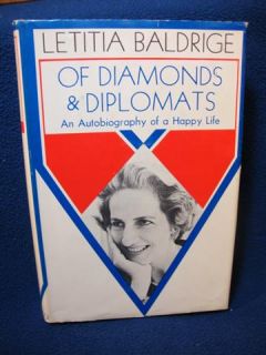 Of Diamonds & Diplomats, Letitia Baldrige/ Boston Houghton Mifflin