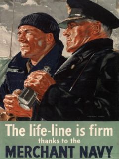 WWII Poster The Life Line Is Firm Merchant Navy