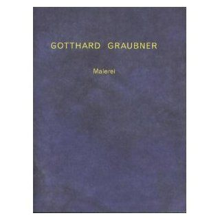Gotthard Graubner Malerei Gottfried Boehm, Eckart Britsch