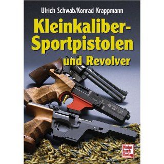 Kleinkaliber Sportpistolen und Revolver Ulrich Schwab