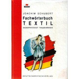 Fachwörterbuch Textil. Deutsch   Französisch / Französisch