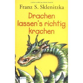 Drachen lassens richtig krachen Franz S. Sklenitzka