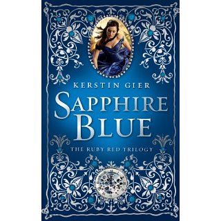Sapphire Blue (The Ruby Red Trilogy) eBook Kerstin Gier, Anthea Bell