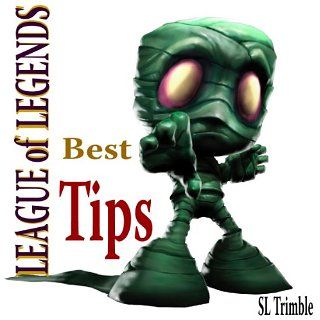 League of Legends Best Tips eBook S L Trimble, League of Legends Top