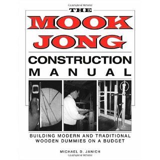 Mook Jong Construction Manual Building Modern and Traditional Wooden