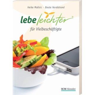 Lebe leichter für Vielbeschäftigte Heike Malisic, Beate