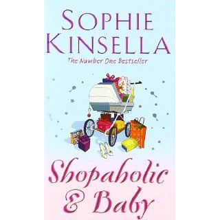Shopaholic & Baby (Shopaholic Book 5) Sophie Kinsella