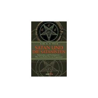 Satan und die Satanisten I III. Satanismus und Freimaurerei   Ihre