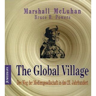 Medienanthropologie, Band 1 The Global Village. Der Weg der