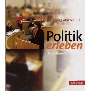 Politik erleben   Sozialkunde   Ausgabe 2007 Politik erleben