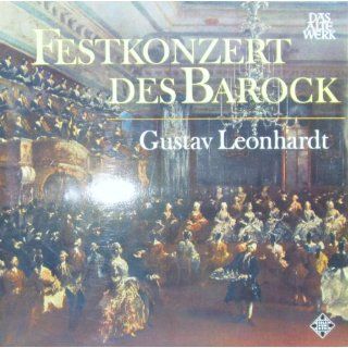 Festkonzert des Barock [Vinyl LP] [Schallplatte] Gustav Leonhardt