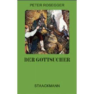 Der Gottsucher Peter Rosegger Bücher