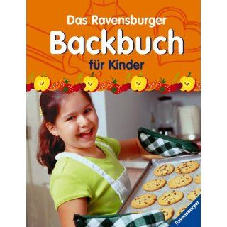 Das Ravensburger Backbuch für Kinder Dorothea Desmarowitz
