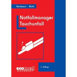 Notfallmanager Tauchunfall Hubertus Bartmann, Claus Martin