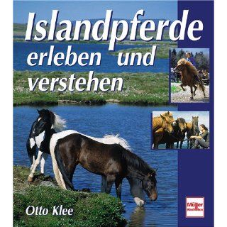 Islandpferde erleben und verstehen Otto Klee Bücher