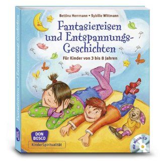Fantasiereisen und Entspannungsgeschichten Für Kinder von 3 bis 8