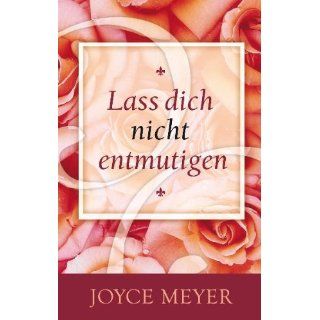 Meyer, J Lass dich nicht entmutigen Joyce Meyer, Dagmar