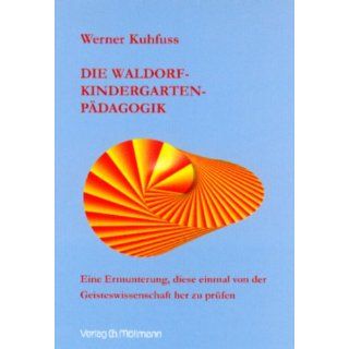 Die Waldorfkindergartenpädagogik Werner Kuhfuss Bücher