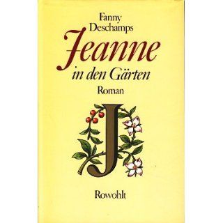Jeanne in den Gärten Fanny Deschamps Bücher