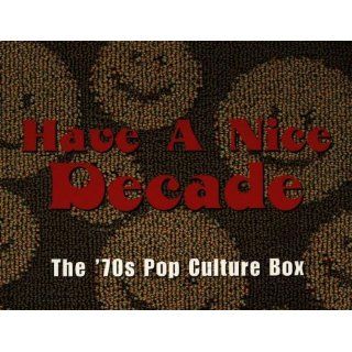 Have a Nice Decade 70s Pop Cul Musik