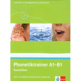 Phonetiktrainer A1 B1. Buch mit 2 Audio CDs Aussichten 