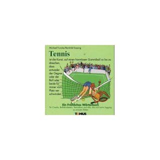 Tennis. Ein fröhliches Wörterbuch Michael Funcke