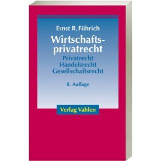 Wirtschaftsprivatrecht Ernst R. Führich Bücher